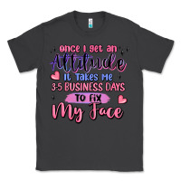 Smoke once i get an attitude Classic Tee - MaliasSmallBusiness