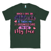 Sports Green once i get an attitude Classic Tee - MaliasSmallBusiness