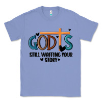 Colony Blue god is still waiting your story Classic Tee - MaliasSmallBusiness