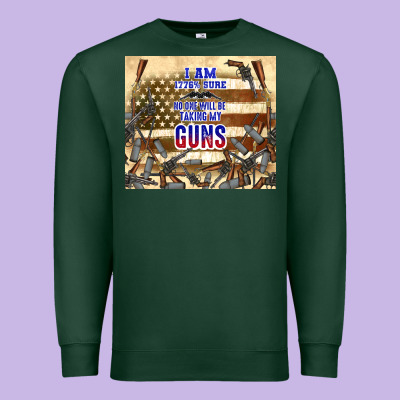 No One Will Be Taking My Guns Premium Sweatshirt Designed By Tumblerdesignbyshophia