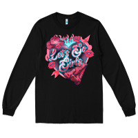 Black lets go girls pink Long Sleeve Tee - NancyCooperArtShop