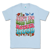 Dusty Blue ain't no hood like mother hood Classic Tee - JahusDesignShop