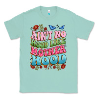 Seafoam ain't no hood like mother hood Classic Tee - JahusDesignShop