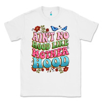 White ain't no hood like mother hood Classic Tee - JahusDesignShop