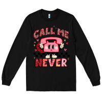 Black call me never Long Sleeve Tee - MaliasSmallBusiness
