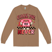 Call Me Never Long Sleeve Tee | Teevron
