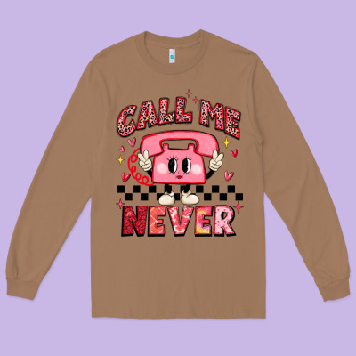Call Me Never Long Sleeve Tee Designed By Maliassmallbusiness
