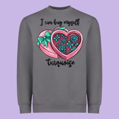 I Can Buy Myself Turquoise Heavyweight Sweatshirt Designed By Maliassmallbusiness