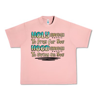 Salmon holy enough to pray for you hood enough to swing o Urban Heavy Tee - MaliasSmallBusiness