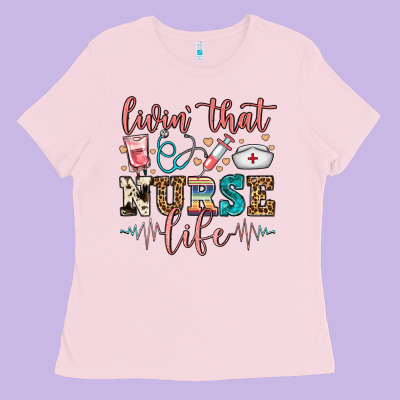 Livin' That Nurse Life Ladies Tee Designed By Fadigitalartstudio