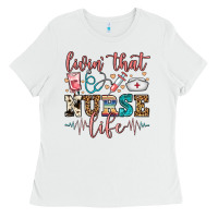 White livin' that nurse life Ladies Tee - FaDigitalArtStudio