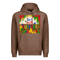 Chestnut do it for the culture Premium Hoodie - TumblerDesignByShophia