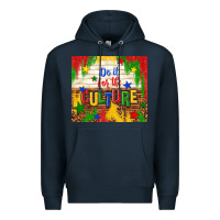 Navy do it for the culture Premium Hoodie - TumblerDesignByShophia