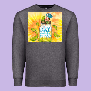 Life Is Short Make It Sweet Premium Sweatshirt Designed By Tumblerdesignbyshophia