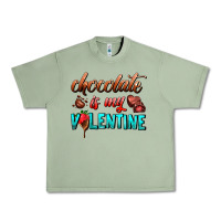 Oil Green chocolate is my valentine Urban Heavy Tee - AdoDesignShop