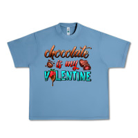 Pebble Blue chocolate is my valentine Urban Heavy Tee - AdoDesignShop