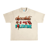 Chocolate Is My Valentine Urban Heavy Tee | Teevron