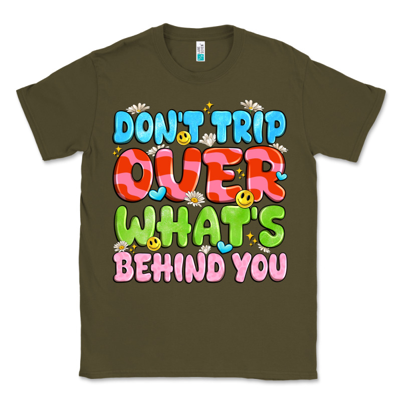 Don't Trip Over What's Behind You Classic Tee by JahusDesignShop | Teevron