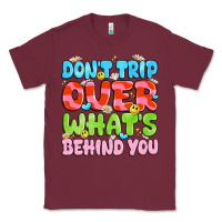 Burgundy don't trip over what's behind you Classic Tee - JahusDesignShop