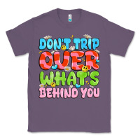 Lavender don't trip over what's behind you Classic Tee - JahusDesignShop