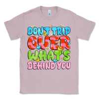 Lilac don't trip over what's behind you Classic Tee - JahusDesignShop