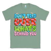 Sage don't trip over what's behind you Classic Tee - JahusDesignShop