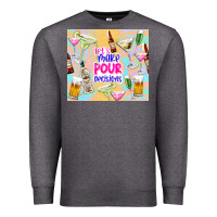 Charcoal Heather let's make pour decisions Premium Sweatshirt - TumblerDesignByShophia