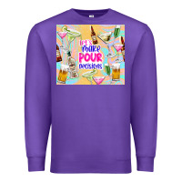 Purple let's make pour decisions Premium Sweatshirt - TumblerDesignByShophia