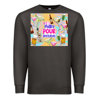 Smoke let's make pour decisions Premium Sweatshirt - TumblerDesignByShophia