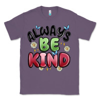 Lavender always be kind Classic Tee - MaliasSmallBusiness