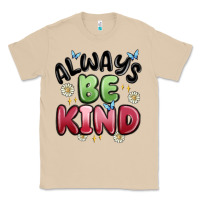 Mushroom always be kind Classic Tee - MaliasSmallBusiness