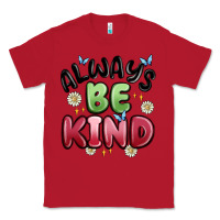 Red always be kind Classic Tee - MaliasSmallBusiness
