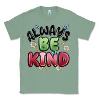 Sage always be kind Classic Tee - MaliasSmallBusiness