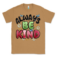 Toasted Coconut always be kind Classic Tee - MaliasSmallBusiness