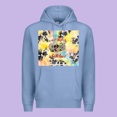 Not Today Bitches Premium Hoodie Designed By Tumblerdesignbyshophia