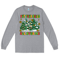 Heather Grey put your balls all over me Long Sleeve Tee - MaliasSmallBusiness