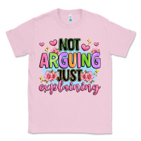 Bubblegum Pink not arguing just explaining Classic Tee - JahusDesignShop