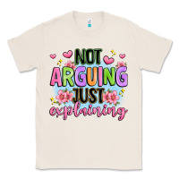 Natural not arguing just explaining Classic Tee - JahusDesignShop