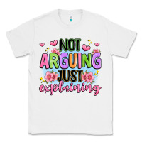 White not arguing just explaining Classic Tee - JahusDesignShop