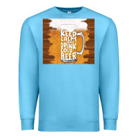 Ocean Blue keep calm and drink cold beer Premium Sweatshirt - TumblerDesignByShophia