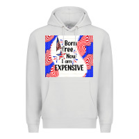 Dove Grey born free now i am expensive Premium Hoodie - TumblerDesignByShophia
