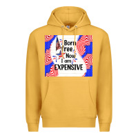 Mustard born free now i am expensive Premium Hoodie - TumblerDesignByShophia