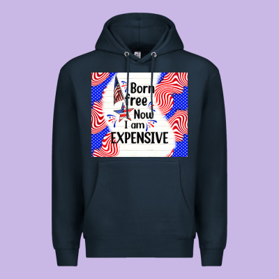 Born Free Now I Am Expensive Premium Hoodie Designed By Tumblerdesignbyshophia