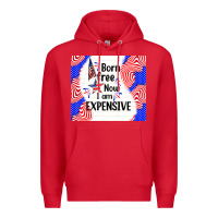 Red born free now i am expensive Premium Hoodie - TumblerDesignByShophia