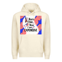 Sandshell born free now i am expensive Premium Hoodie - TumblerDesignByShophia