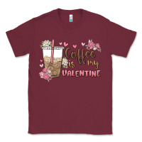 Burgundy coffee is my valentine Classic Tee - MaliasSmallBusiness