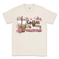 Natural coffee is my valentine Classic Tee - MaliasSmallBusiness