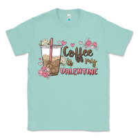 Seafoam coffee is my valentine Classic Tee - MaliasSmallBusiness