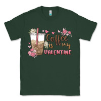 Sports Green coffee is my valentine Classic Tee - MaliasSmallBusiness