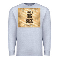 Heather Grey sarcastic funny i have a dig bick Premium Sweatshirt - TumblerDesignByShophia